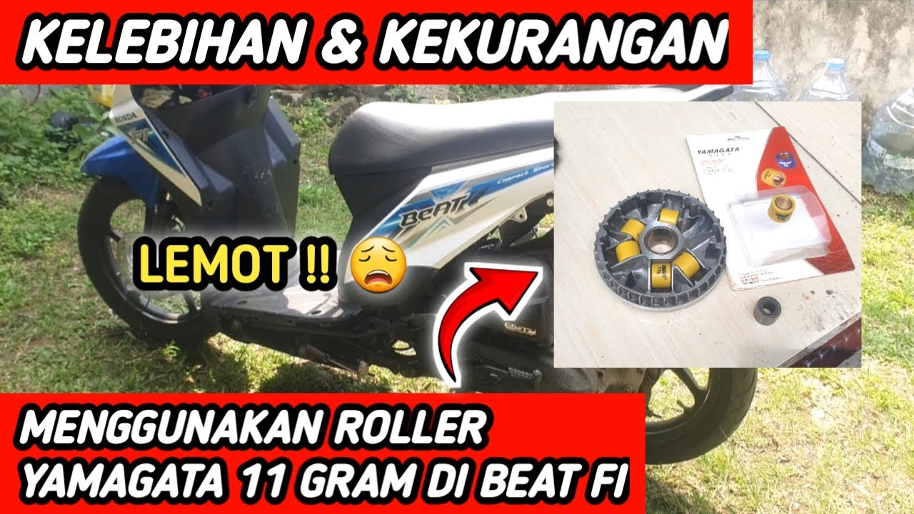 KELEBIHAN DAN KEKURANGAN GANTI ROLLER YAMAGATA 11 GRAM DI BEAT FI | TARIKAN LEMOT 😒😪