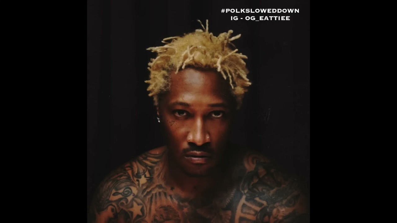 Future - Snow In Skyami #SLOWED