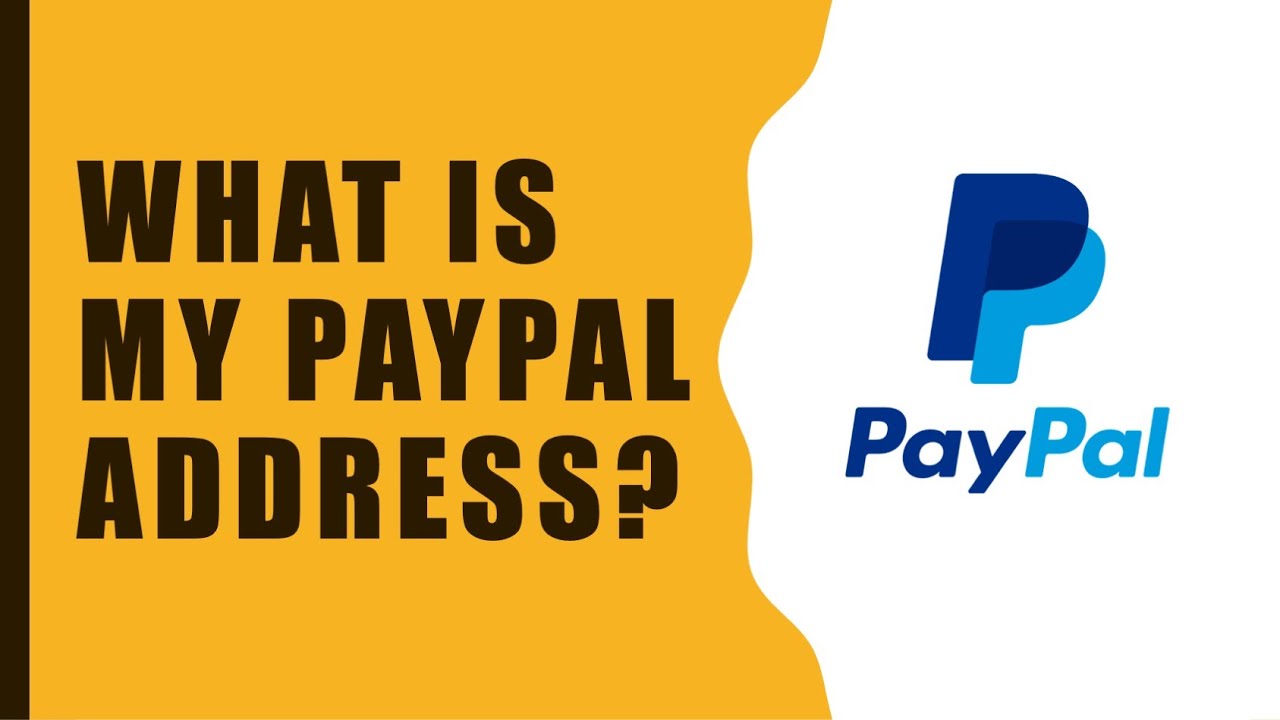 What is my PayPal address?