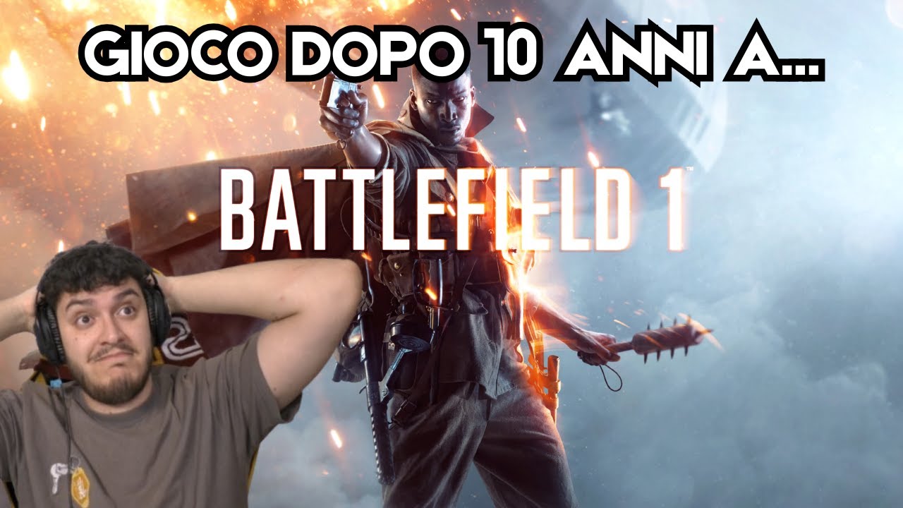 Battlefield 1 dopo 10 anni!