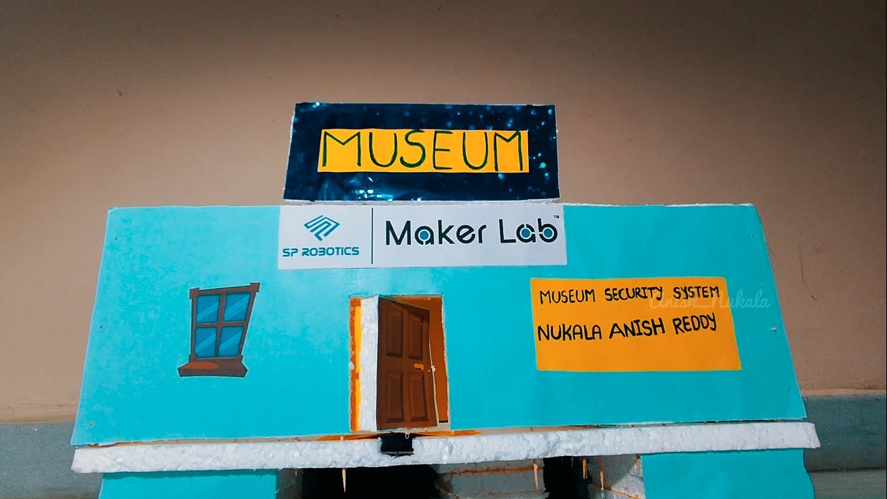 Museum Security System By Anish  Reddy Nukala | SP Robotics