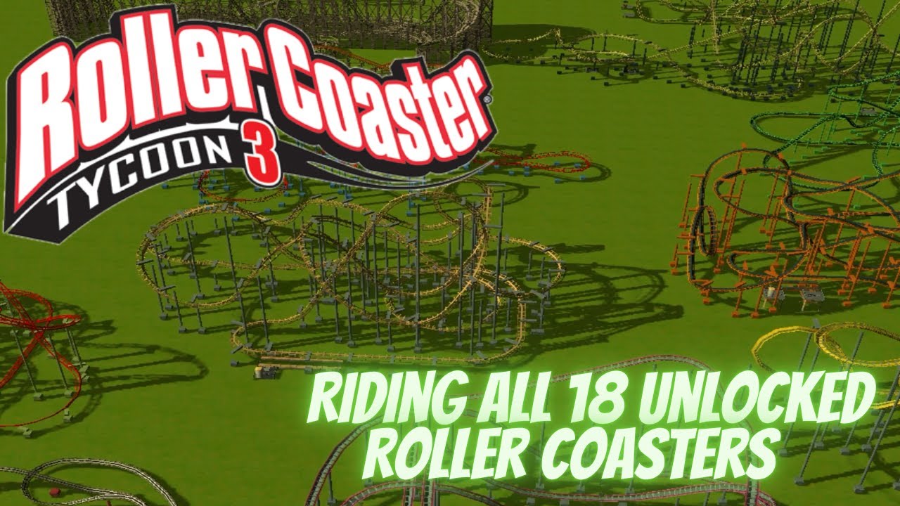 Roller Coaster Tycoon 3 Riding All 18 Unlocked Roller Coasters From Original Scenarios