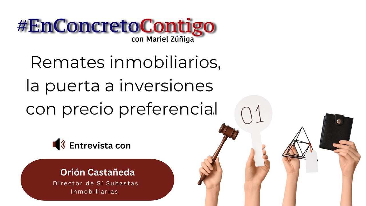 Remates inmobiliarios, la puerta a inversiones con precio preferencial