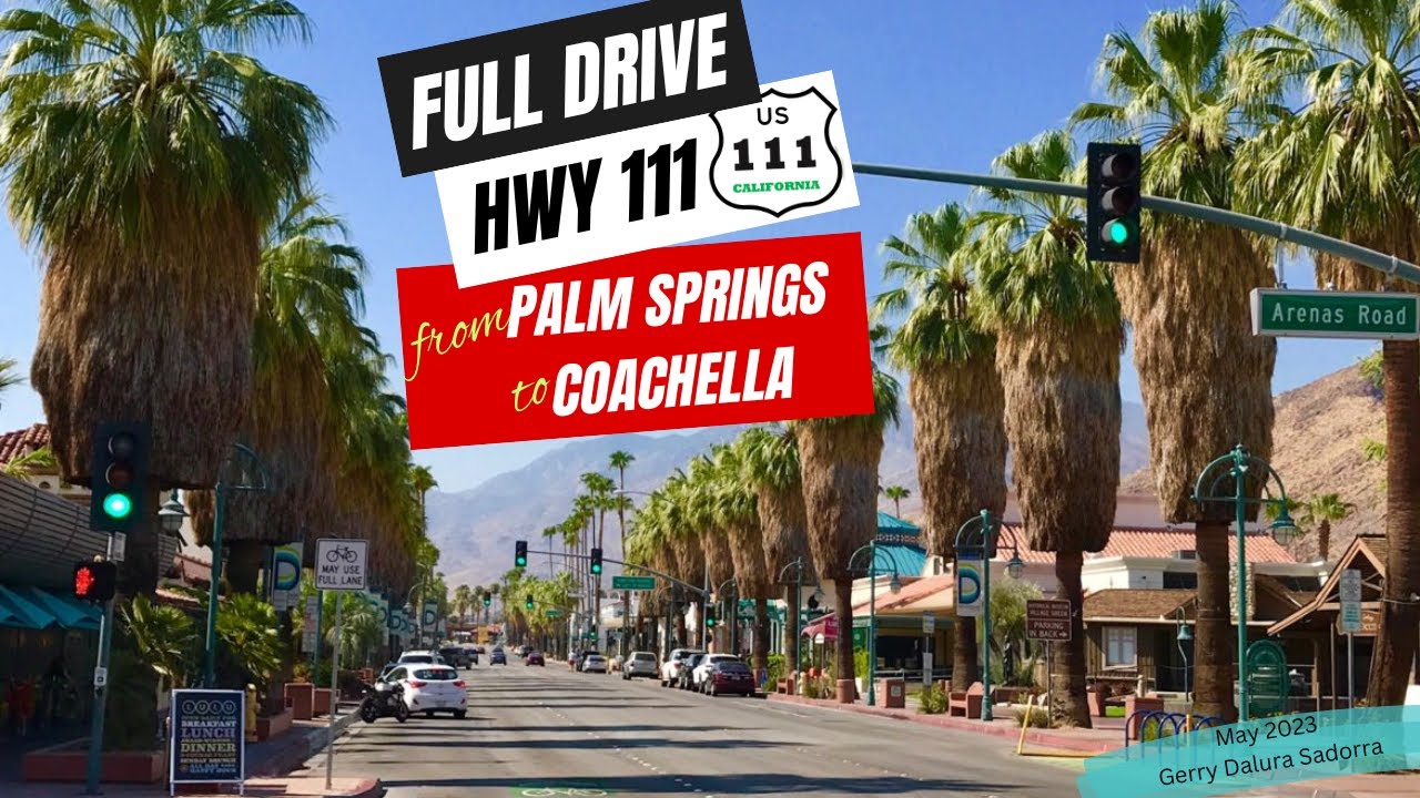 Full Drive Down Hwy 111 From Palm Springs to Coachella While Listening to Traditional Jazz -May 2023