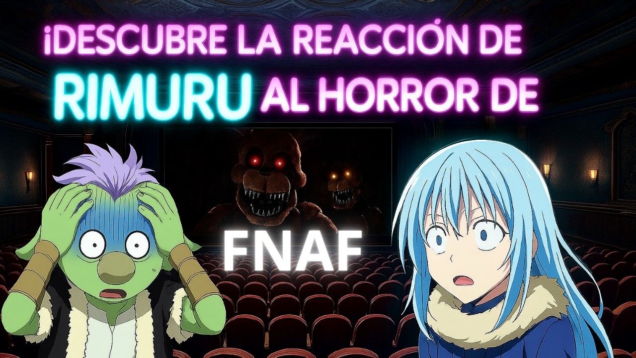 👑 “Rimuru y compañía descubren los secretos de Freddy Fazbear 👻✨”