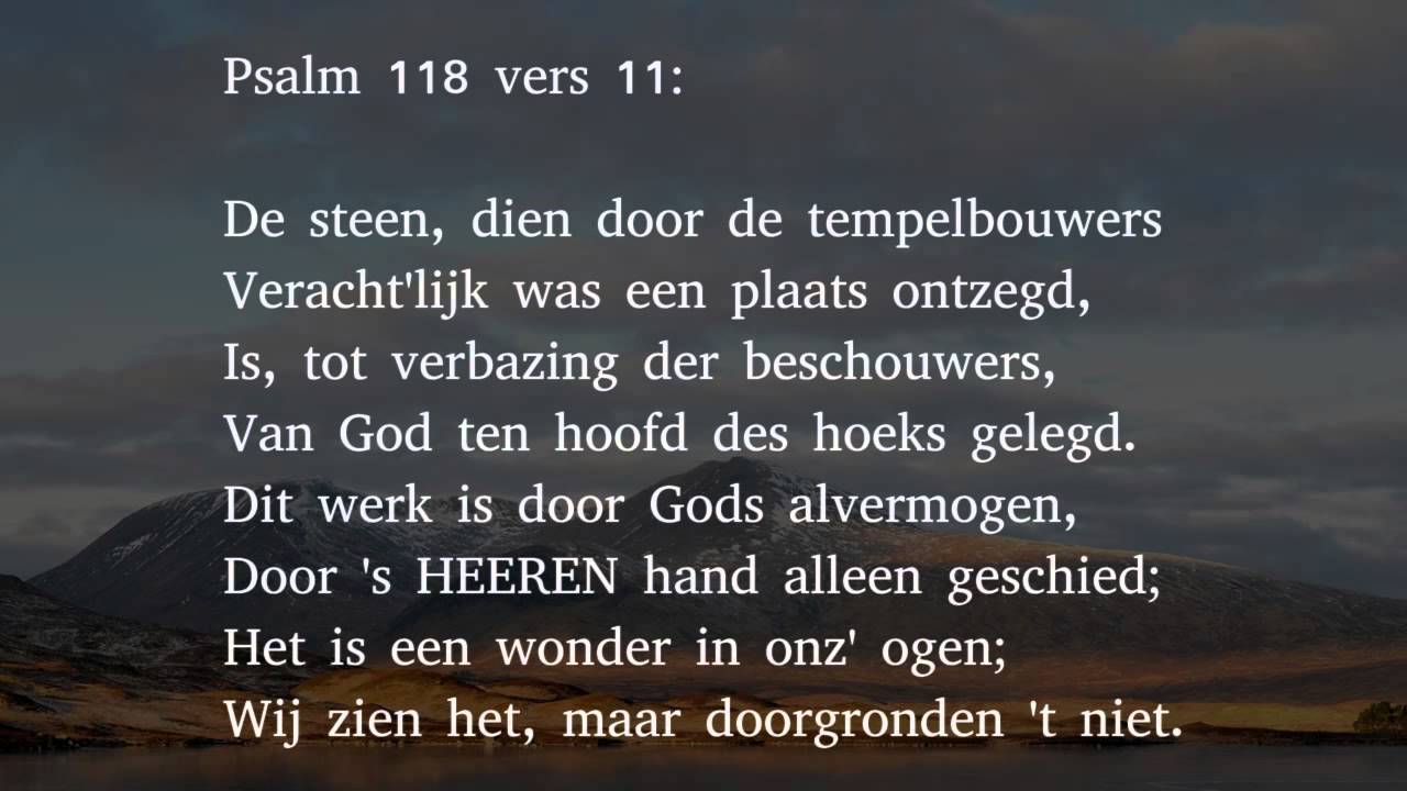 Psalm 118 vers 7, 11 en 14 - De HEER is mij tot hulp en sterkte