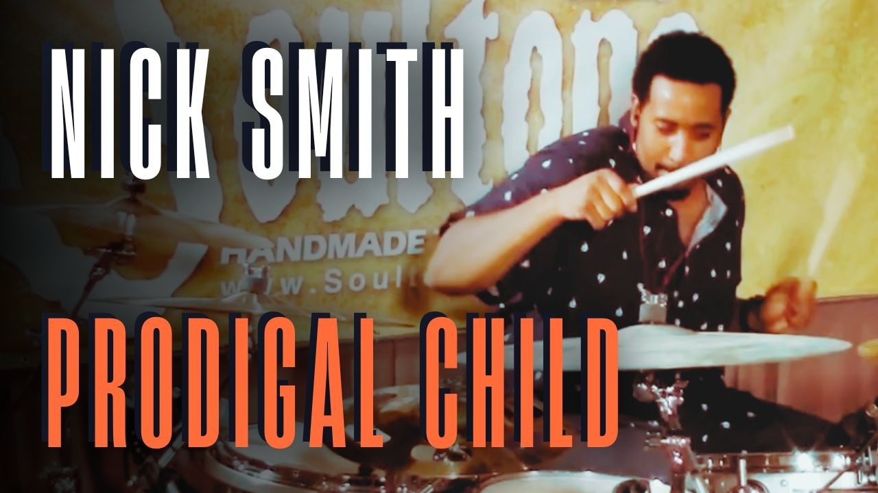 Nick Smith – Prodigal Child | Precision, Pocket, Power