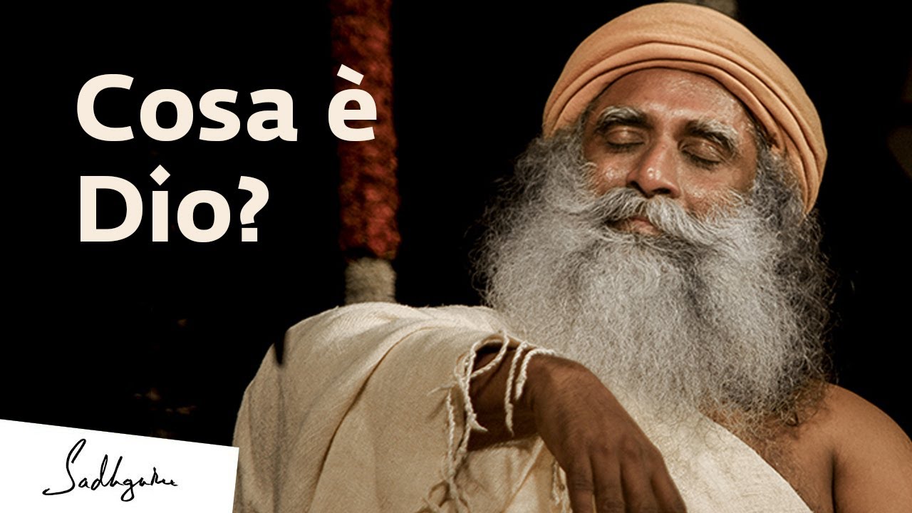 Cosa è Dio? | Sadhguru Italiano