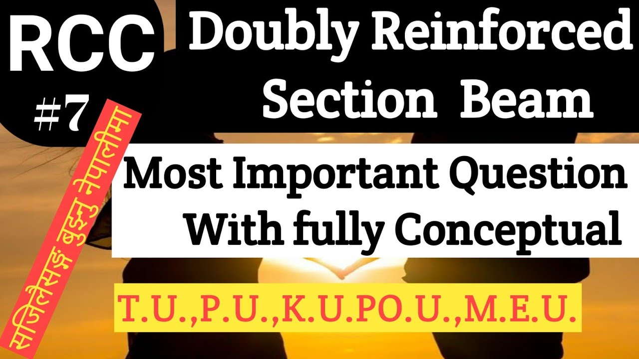 Lec-7 Most Conceptual Question on Doubly Reinforced Section Beam | RCC | In Nepali by Harishwar Sir