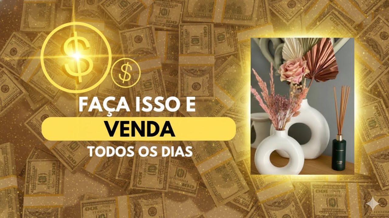 ✨💰 Faça isso e venda todos os DIAS
