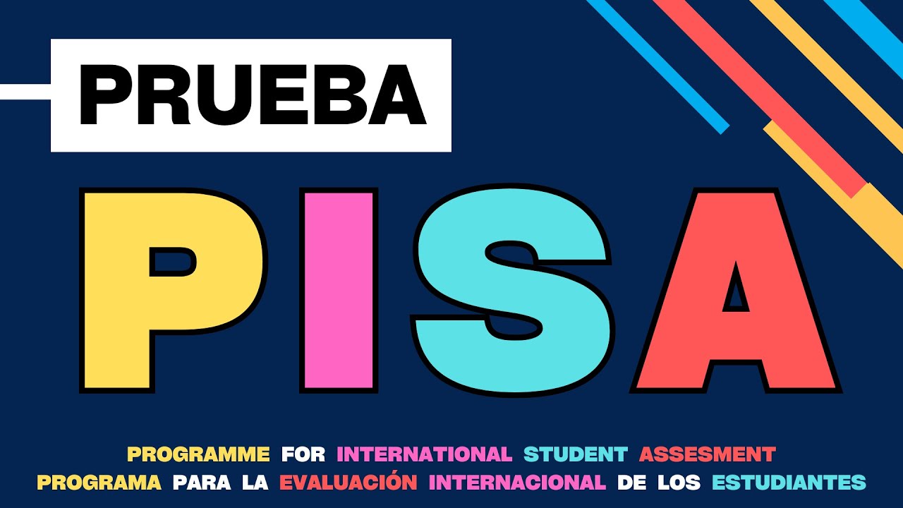 ¿QUÉ ES LA PRUEBA PISA? | CONCEPTOS CLAVE