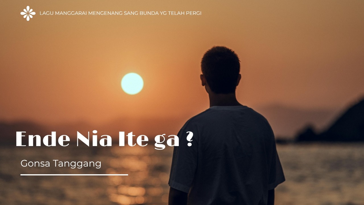 Lagu Manggarai Paling Sedih 2026: Ende Nia Ite ga ?