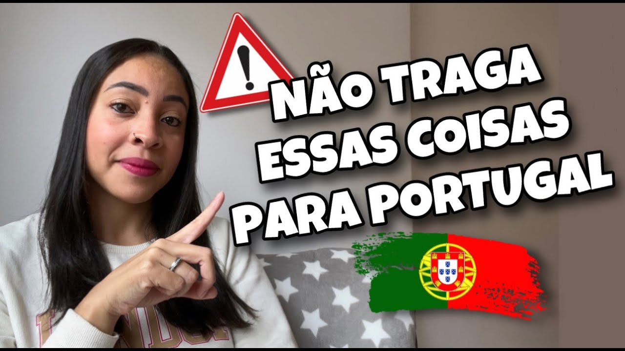 NÃO TRAGA ESSAS COISAS PARA PORTUGAL, SE VOCÊ ESTA VINDO PARA MORAR | JACQUE OLIVEIRA
