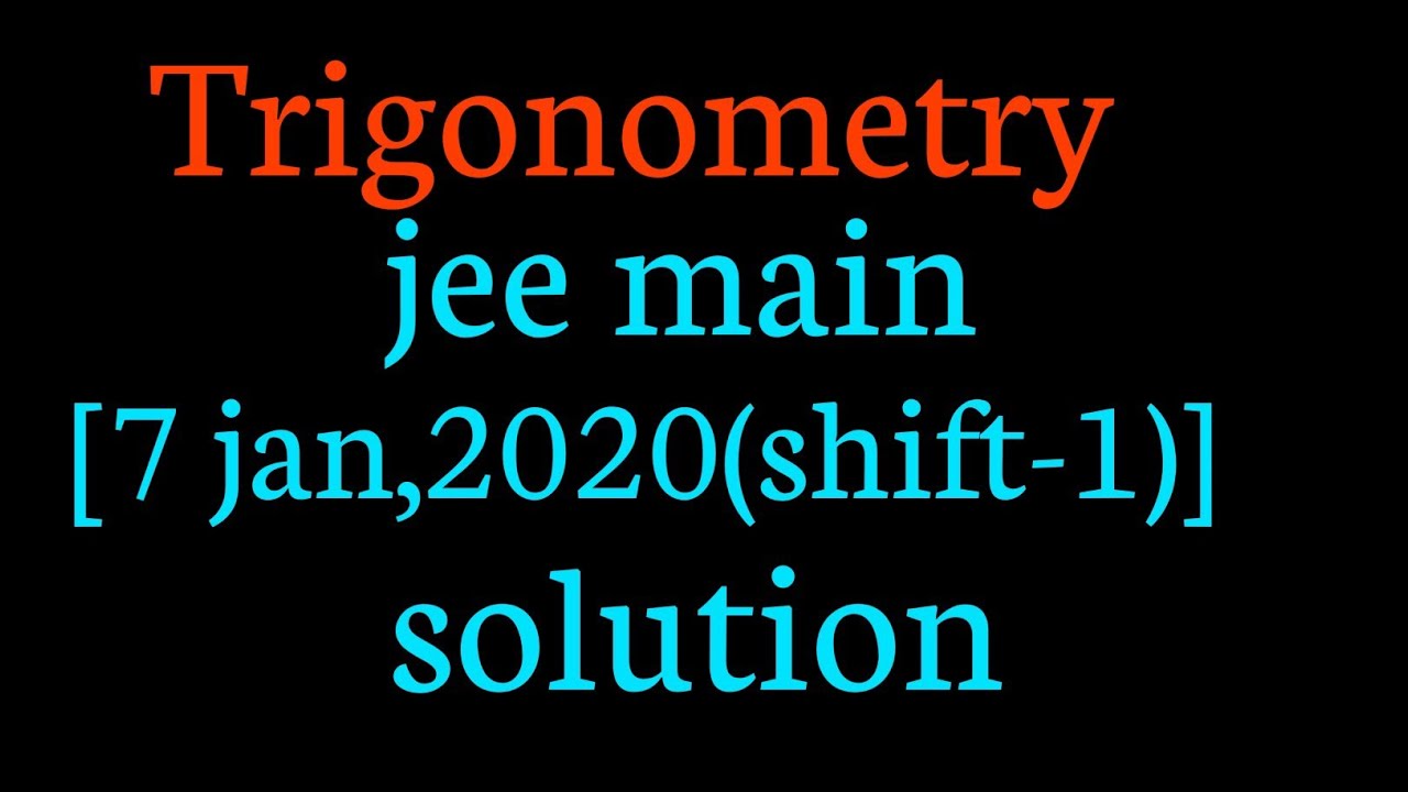 Mathematics Trigonometry Jee Main PYQ Solution by Saurabh Rajput 