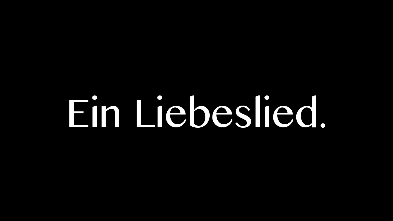 Ein Liebeslied