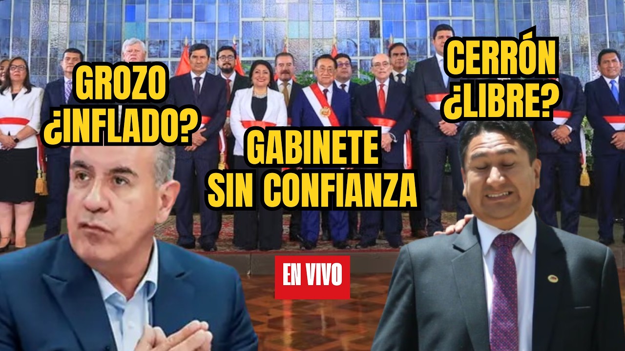 🔴 ELECCIONES 2026: GROZO ¿INFLADO? CERRÓN ¿LIBRE? GABINETE SIN CONFIANZA 🔴
