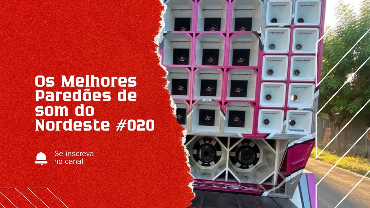 Os Melhores Paredões de Som do Nordeste #020 