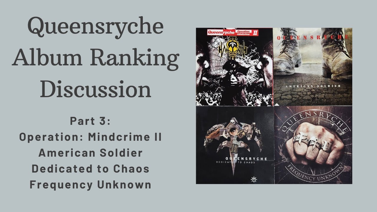 Queensryche Album Ranking Discussion Part 3 - Operation: Mindcrime II through Frequency Unknown