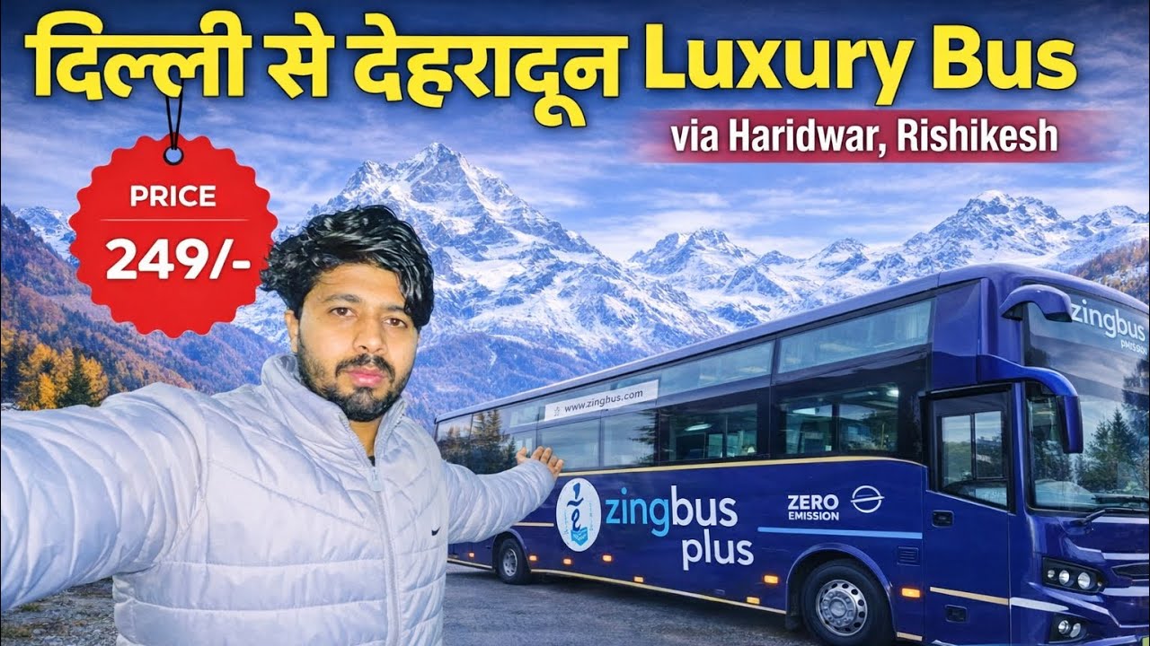 Delhi to Dehradun by Bus || Luxury Bus ₹249 | Complete Travel Guide @Zingbus 
