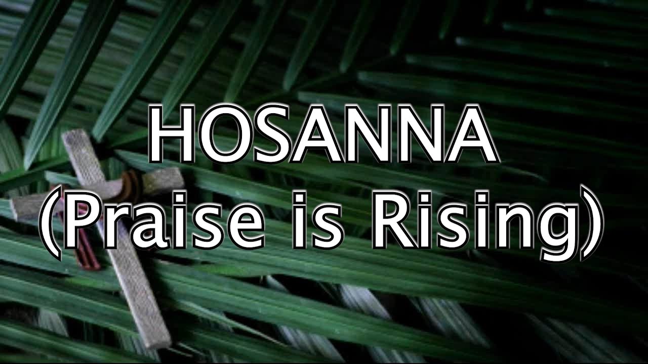 Hosanna - Praise is Rising (Lyric Video)