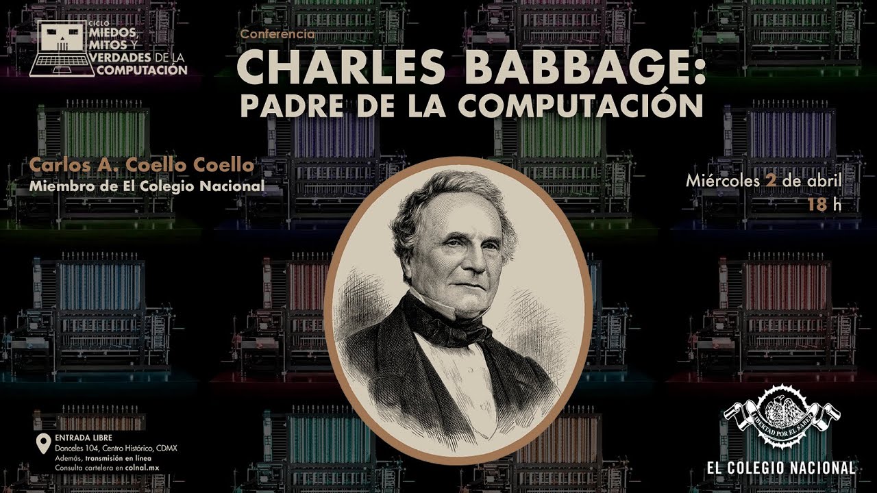 Charles Babbage: padre de la computación | Miedos, mitos y verdades de la computación