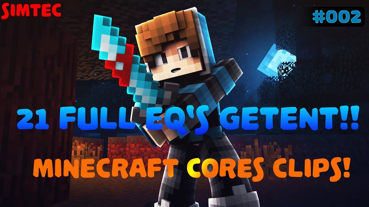 21 full EQ's in CORES geTENt!! MINECRAFT CORES CLIPS!! ⭐Minecraft⭐Cores⭐SimTec⭐