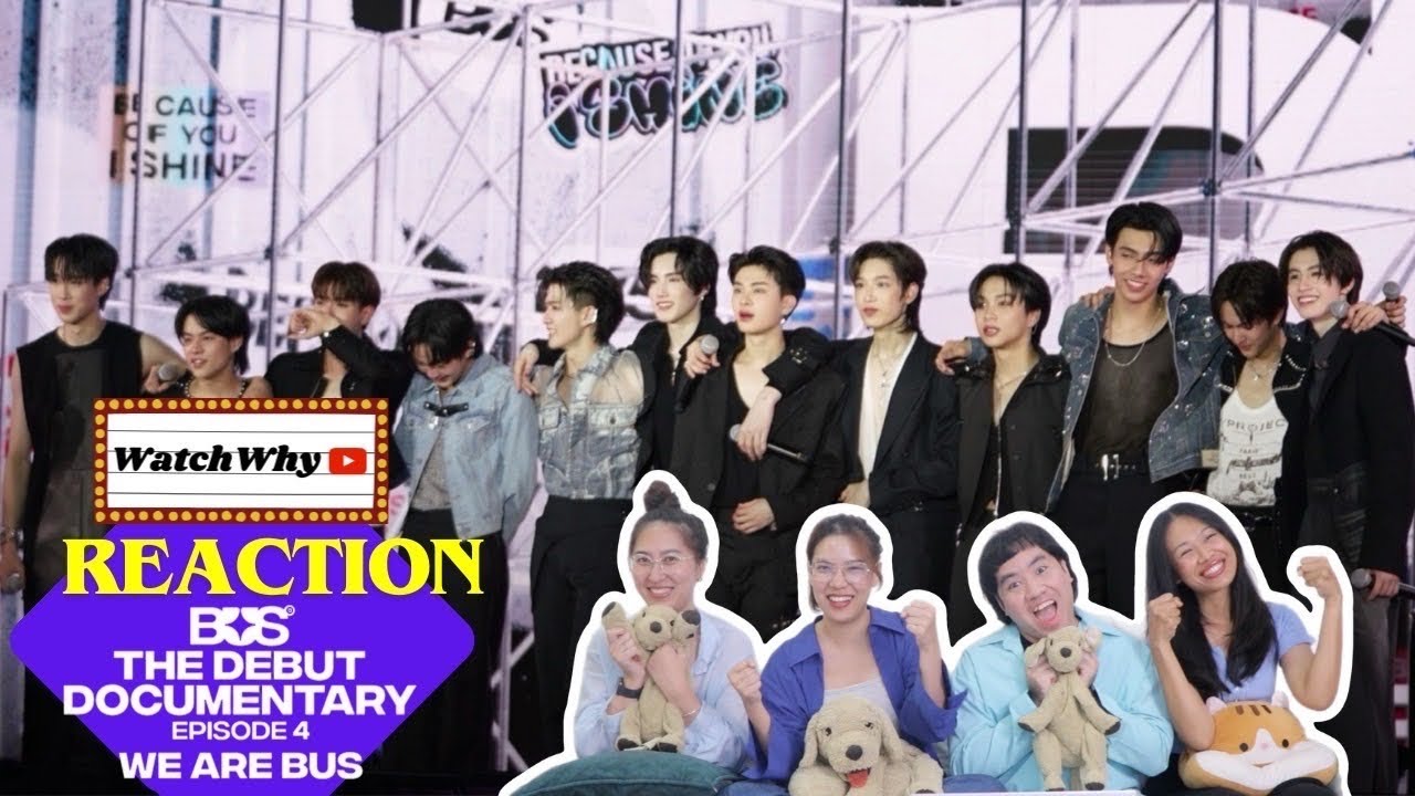 วอดวาย REACTION | BUS THE DEBUT DOCUMENTARY EP. 4 'WE ARE BUS' เพราะว่า BUS คือพวกเราทุกคน