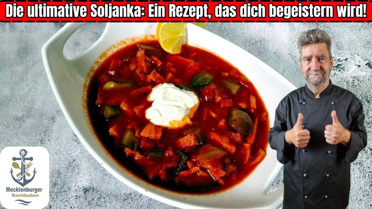 Die perfekte Soljanka selber machen -Schnelles & Einfaches Rezept
