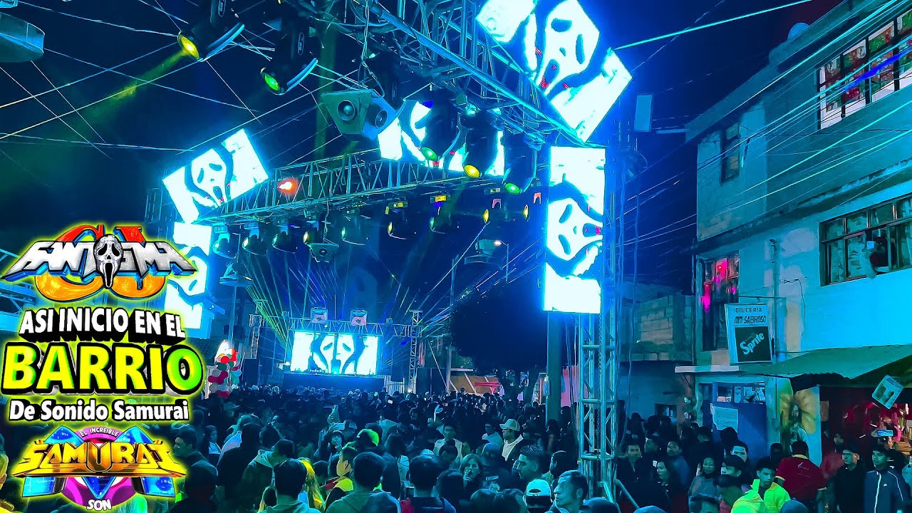 Sonido Fantasma ((Así Inicio En El Barrio De Sonido Samurai)) En San Baltazar Campeche, Puebla 2022