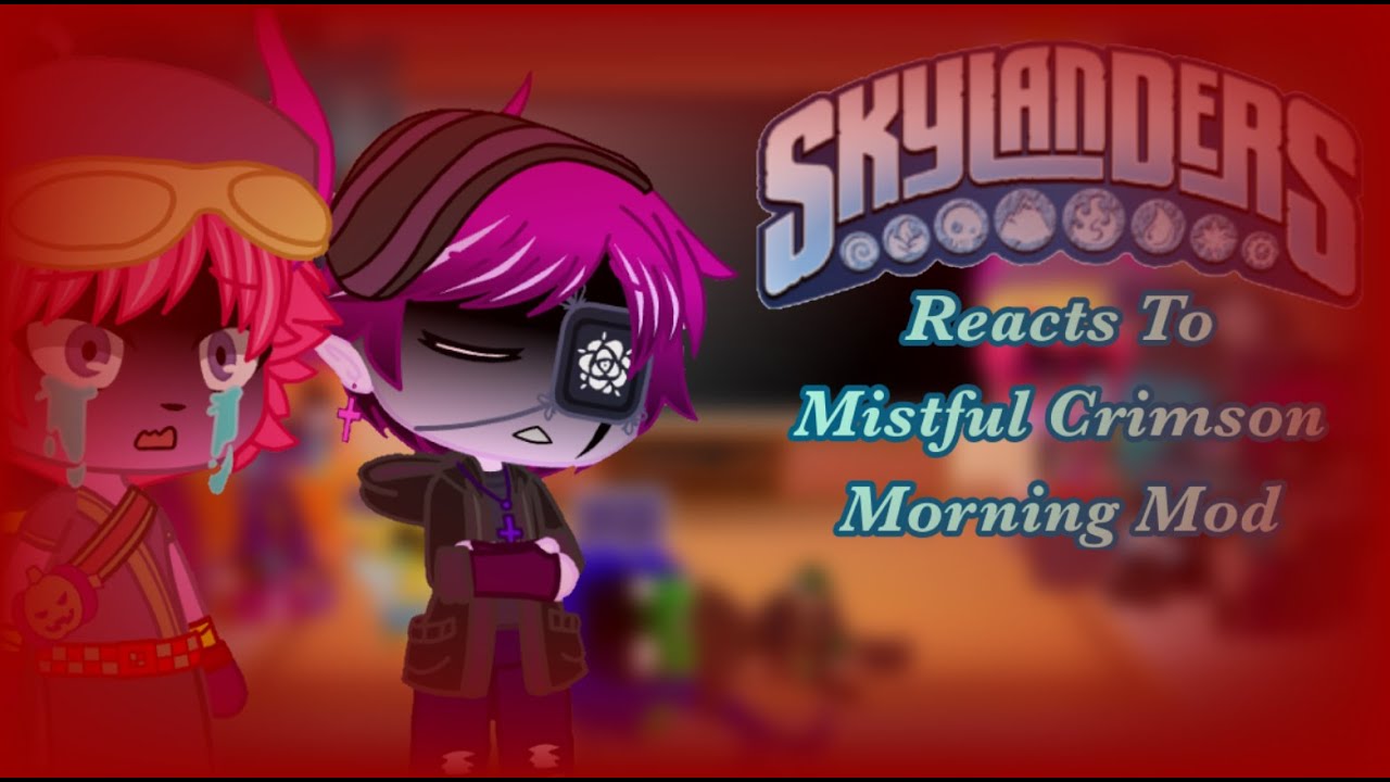 Skylanders Reacts To Their Original Au + Mistful Crimson Morning Pt. 1 #fnf #mistfulcrimsonmorning