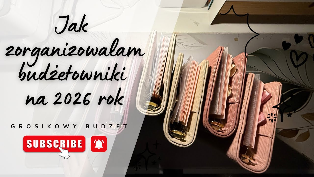 JAK ZORGANIZOWAŁAM BUDŻETOWNIKI NA 2026 ROK