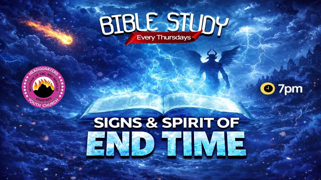 Signs And Spirit Of Endtime - Bible Study - 05/03/2026