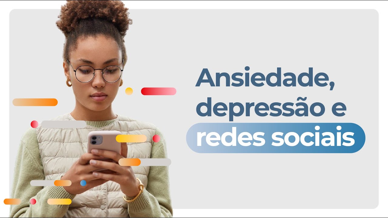 Ansiedade, depressão e redes sociais