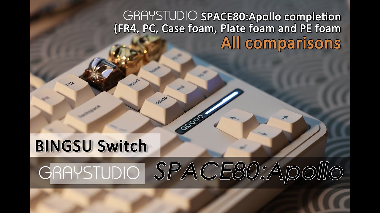 SPACE80:Apollo completion with BINGSU (FR4, PC, Case foam, Plate foam and PE foam all comparisons)