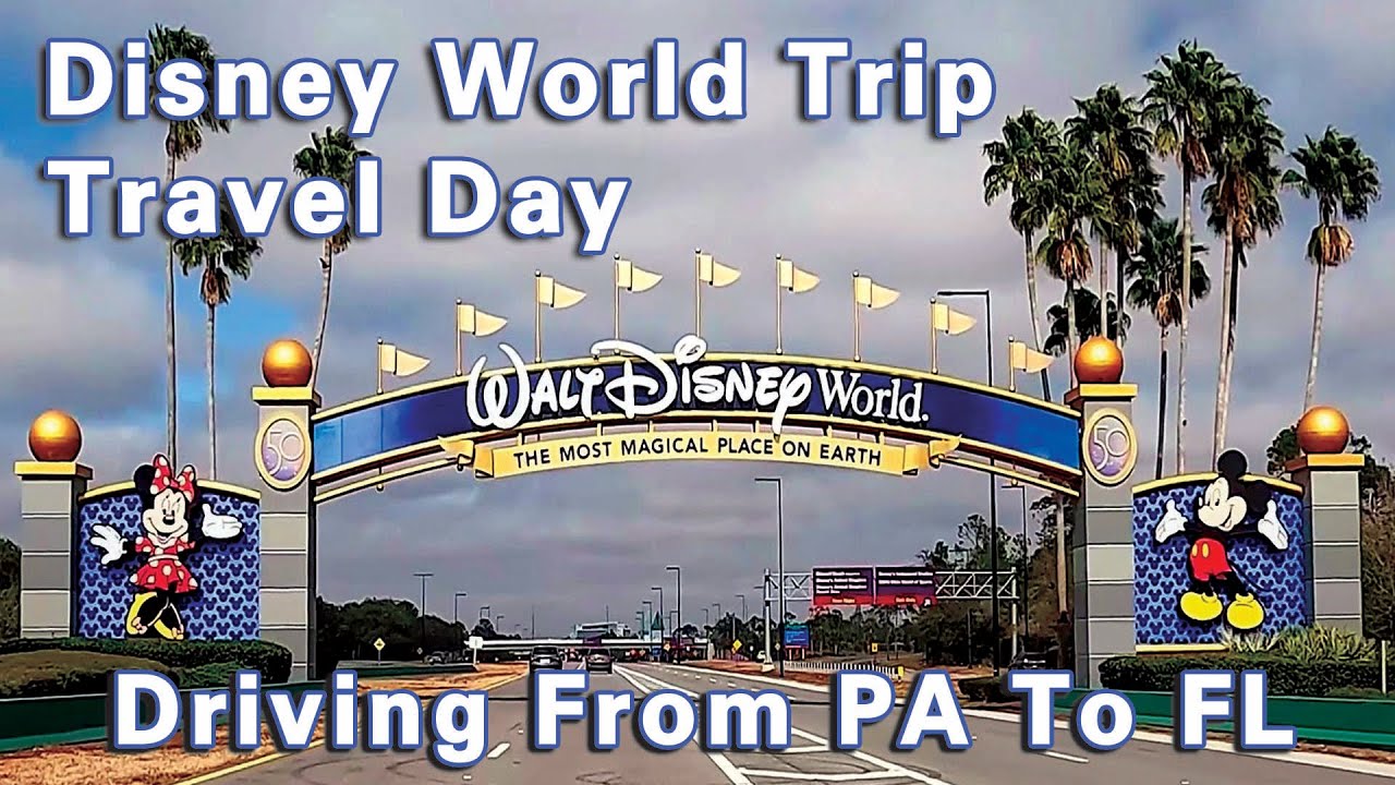 Disney World Trip TRAVEL DAY 2022 | Driving to Walt Disney World