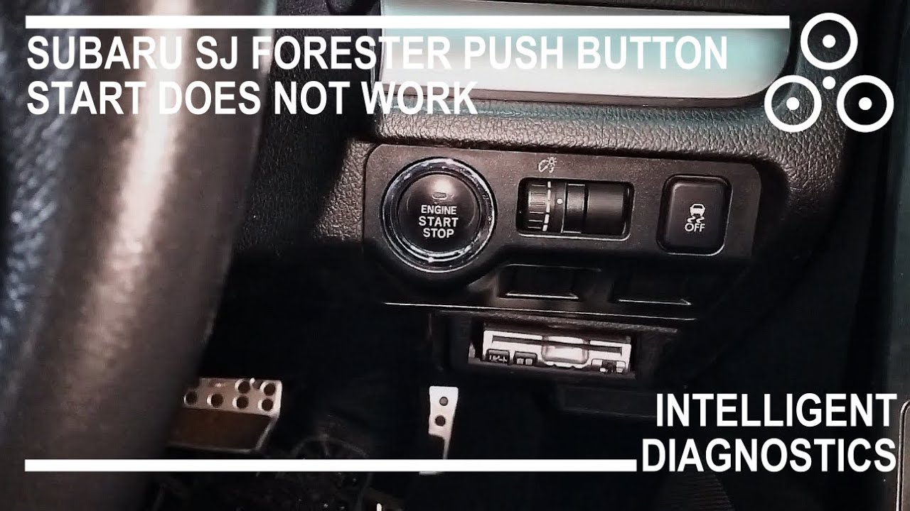 2012 Subaru SJ Forester Push Button No Start Diagnosis