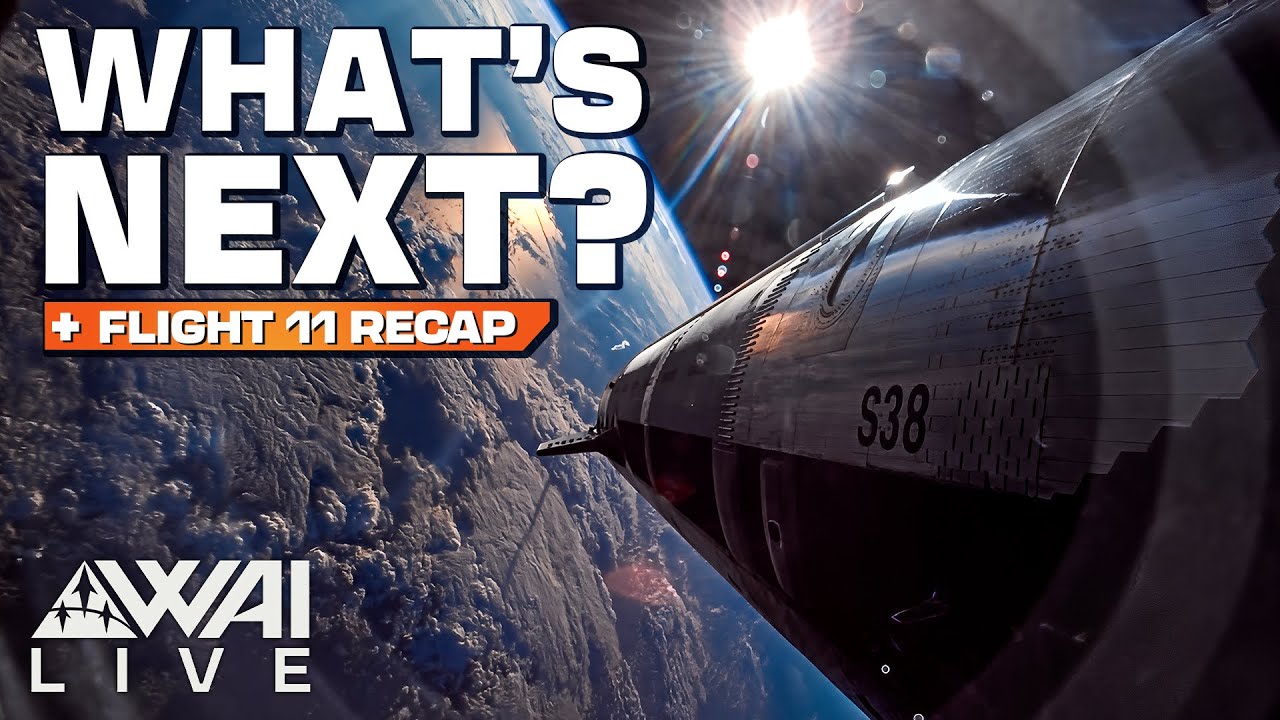 Starship Flight 11 Success! What’s Next for Starship V3?