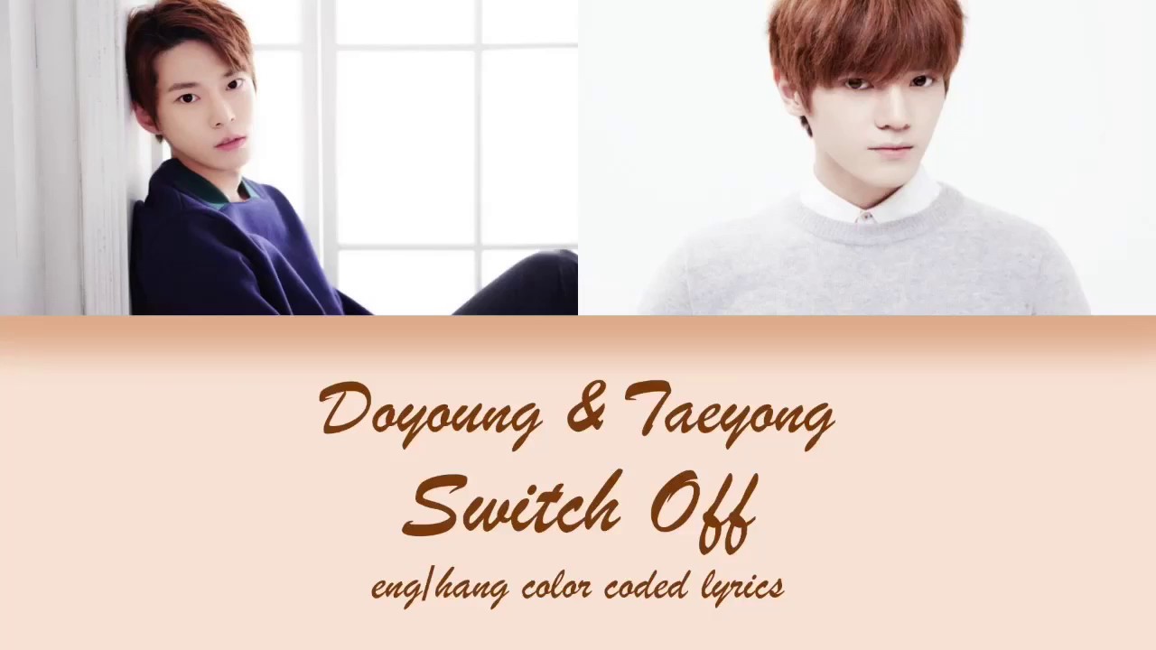 NCT TAEYONG & DOYOUNG - Switch Off [Han/Eng Lyrics]