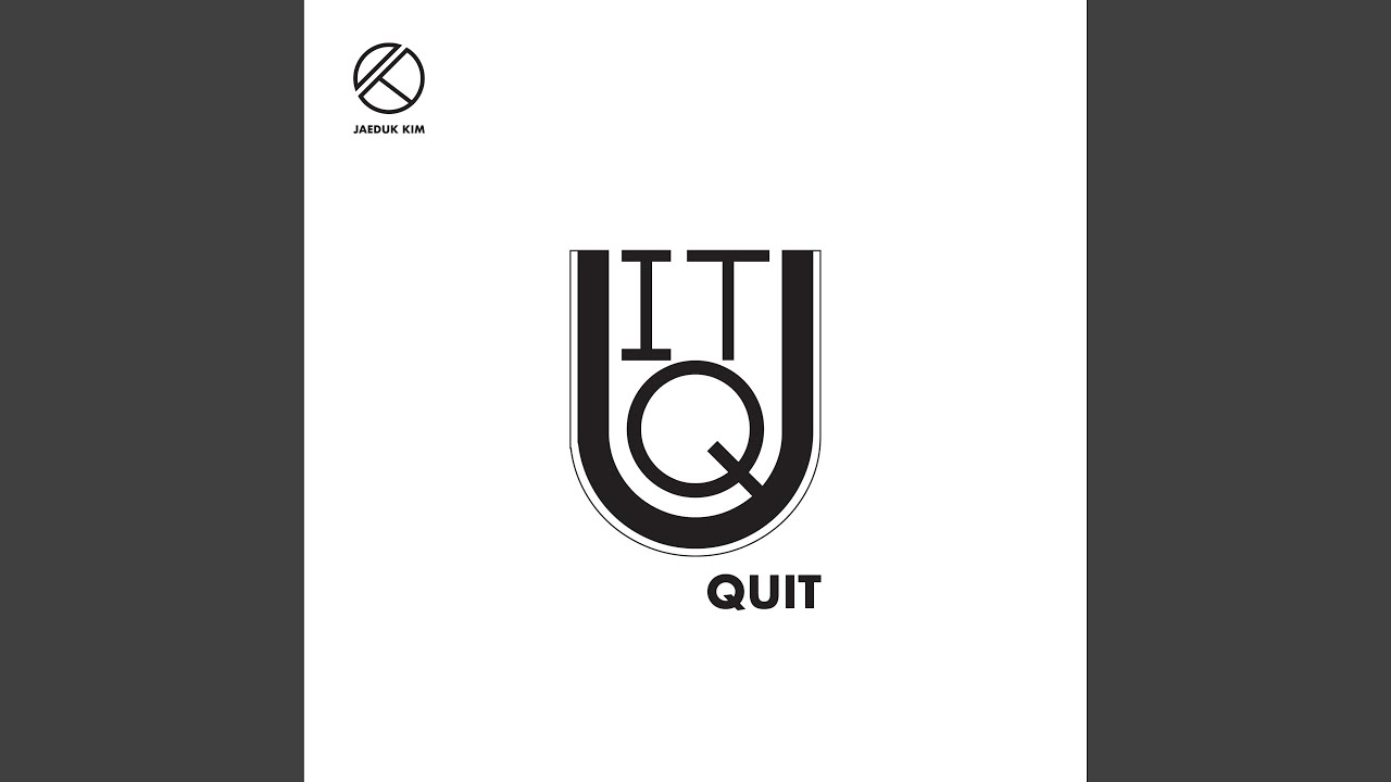 QUIT