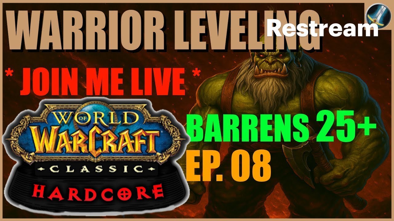 💀 HARDCORE ORC WARRIOR LEVELING GUIDE 🔴 WOW CLASSIC HARDCORE | EP08 