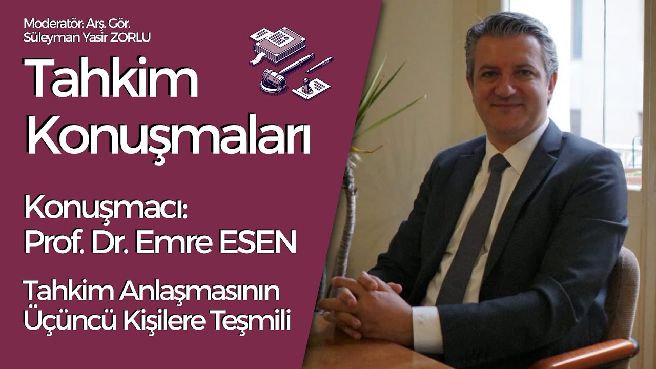 Prof. Dr. Emre Esen- Tahkim Anlaşmasının Üçüncü Kişilere Teşmili