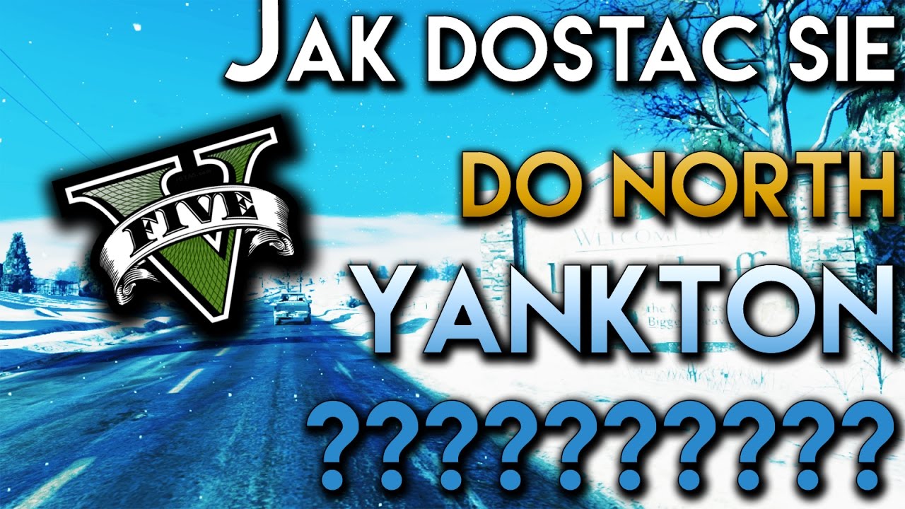 JAK DOSTAĆ SIĘ DO NORTH YANKTON W GTA 5! UKRYTA LOKALIZACJA (GTA5) #ZAŁATANE