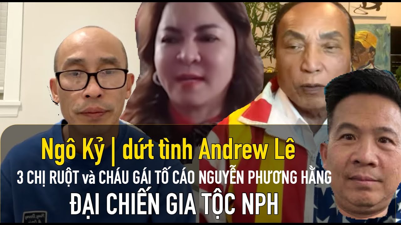 Đại chiến Gia Tộc 3 Chị L&ecirc;n Tố Tuyền Nổ ? Ng&ocirc; Kỷ Dứt T&igrave;nh Với Andrew L&ecirc; - qu&aacute; căng