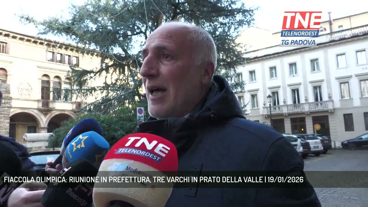 FIACCOLA OLIMPICA: RIUNIONE IN PREFETTURA, TRE VARCHI IN PRATO DELLA VALLE | 19/01/2026