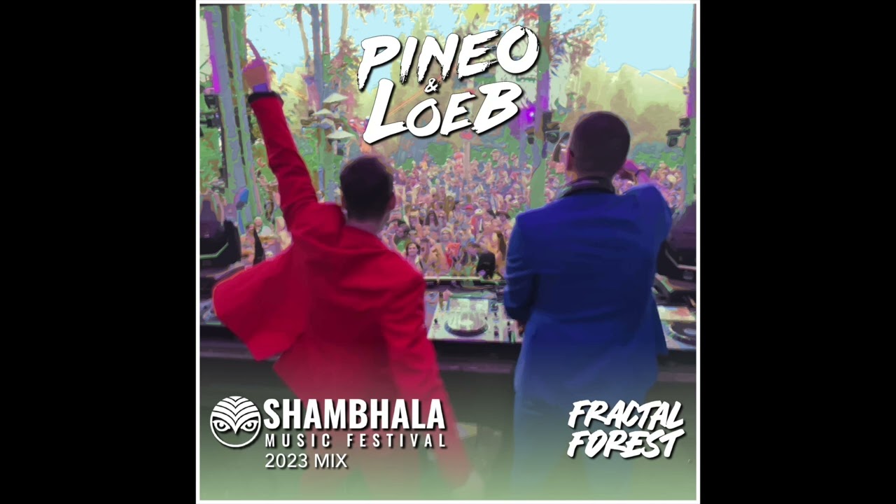 PINEO & LOEB - Shambhala Fractal Forest Mix 2023