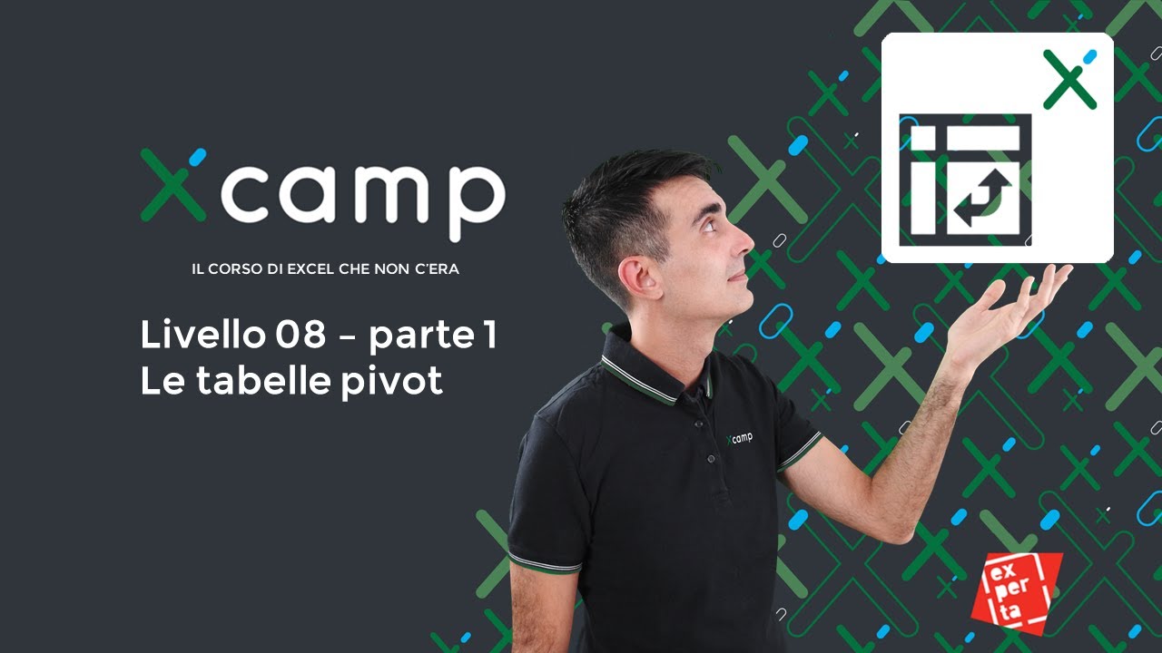 Xcamp: Livello 08 - Le tabelle pivot parte 1 [il corso di EXCEL che non c'era]