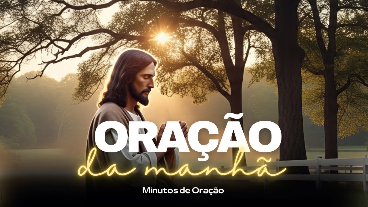 Ora&ccedil;&atilde;o da Manh&atilde;: Sabedoria que Salva