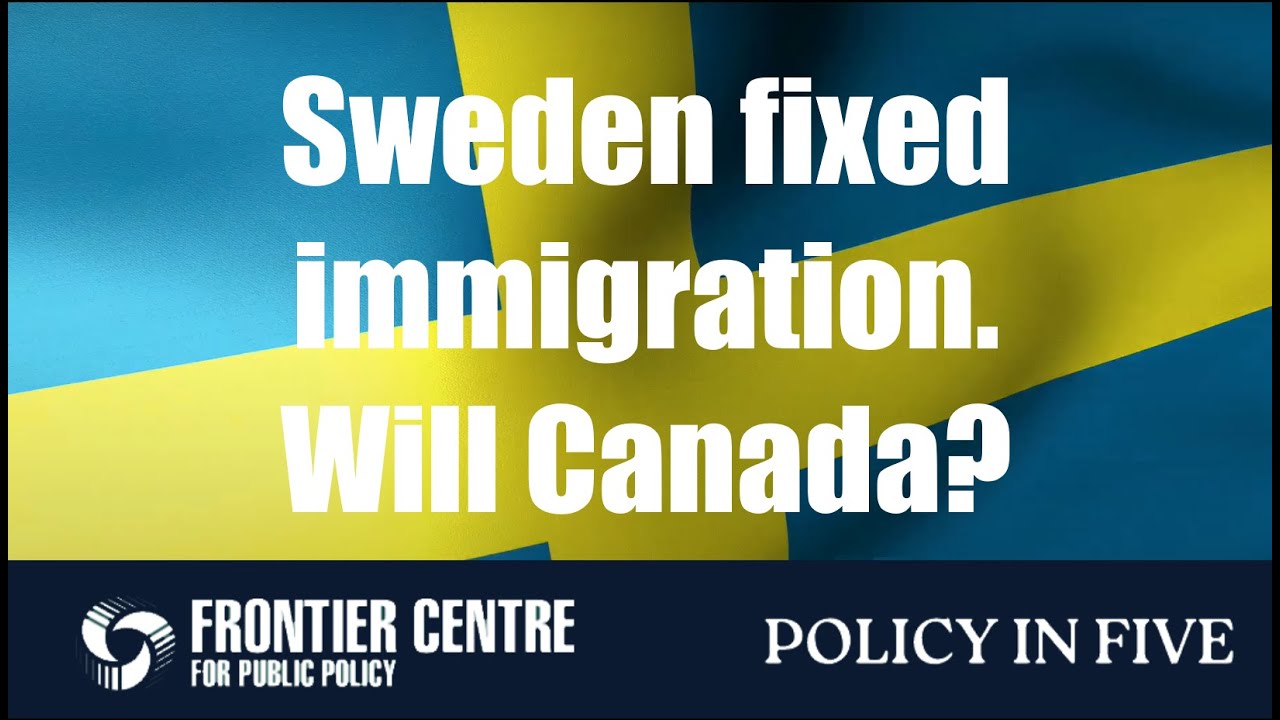 Sweden Fixed Immigration. Will Canada?