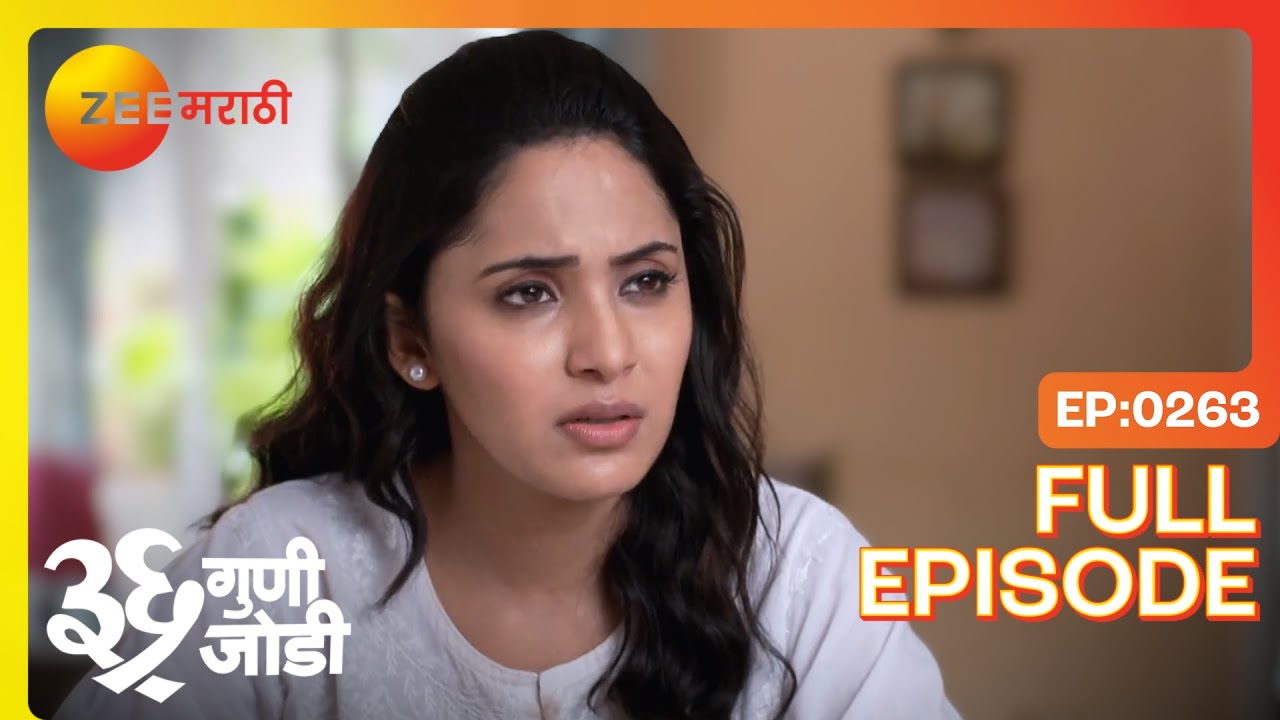 निरोप अश्रू आणि तणाव! वेदांत निघतो | 36 Guni Jodi | Full Ep 263 | Zee Marathi