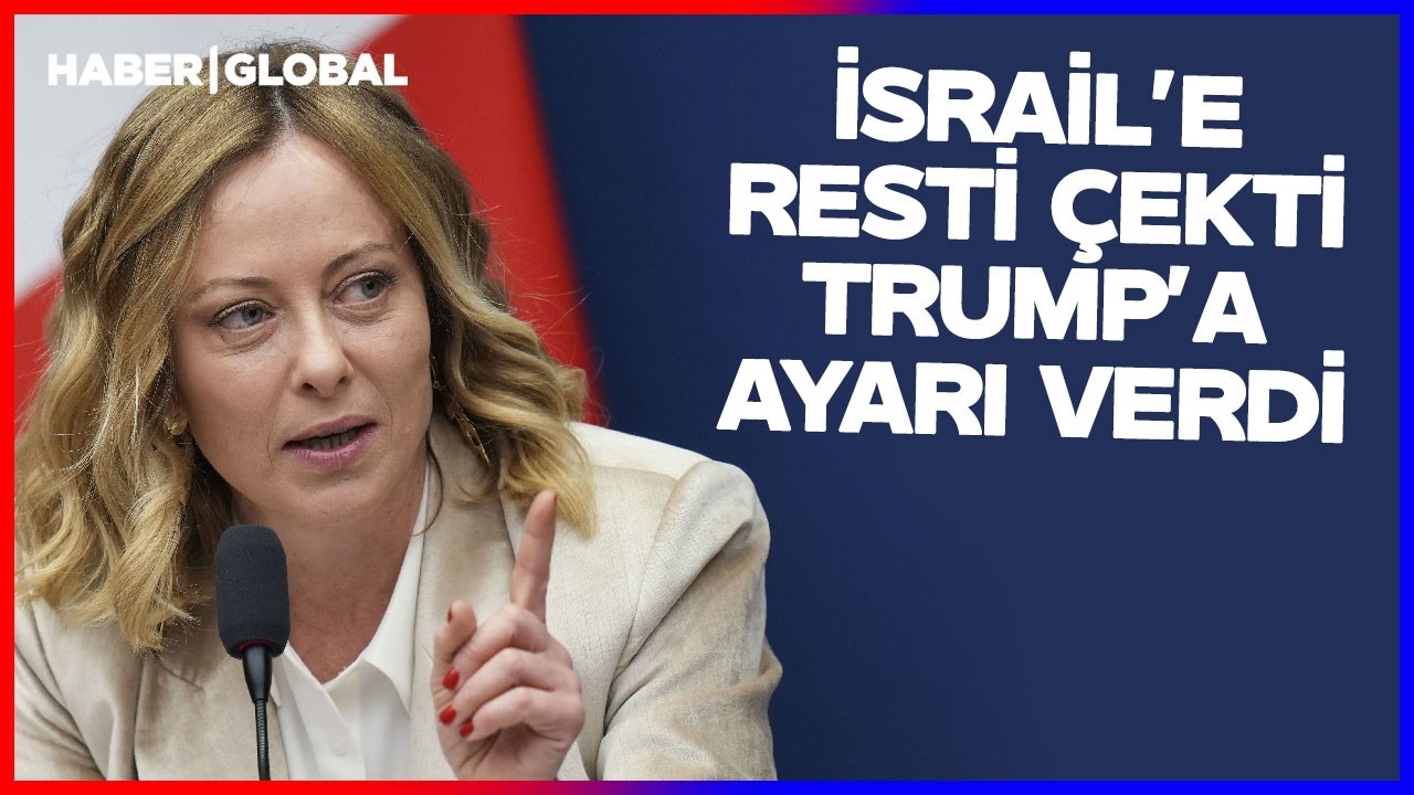 Meloni İsrail'e Resti &Ccedil;ekti! Trump'a Ayar Verdi!